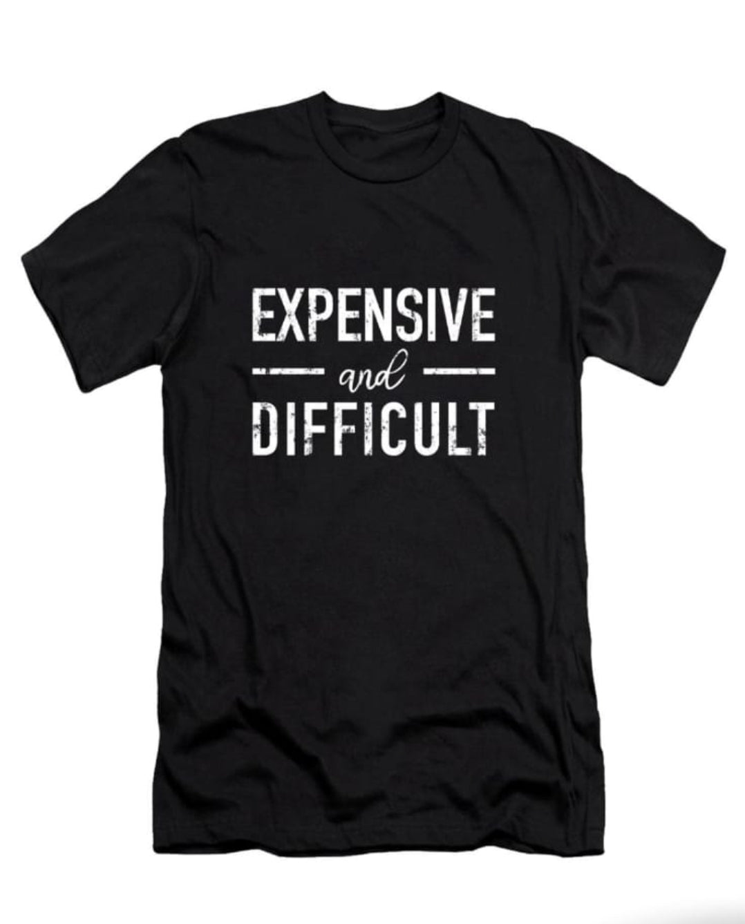 Expensive& Difficult